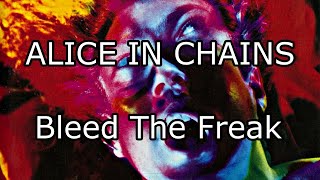 ALICE IN CHAINS - Bleed The Freak (Lyric Video)