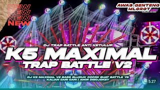 Download lagu DJ K5 MAXIMAL GAMPINGAN FYP TIKTOK BASS TJAP BEDEL mp3