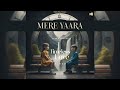 MERE YAARA - FUKRA INSAAN ( Official Audio ) !! TIMELESS LOVE