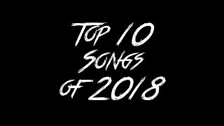 Top 10 Songs of 2018