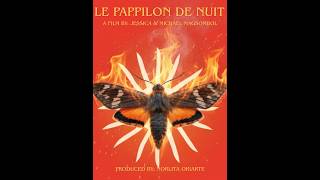 Le Papillon de Nuit Official Trailer