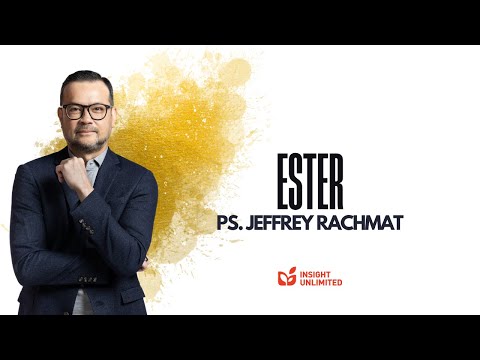 Ester (JPCC Sermon) - Ps. Jeffrey Rachmat