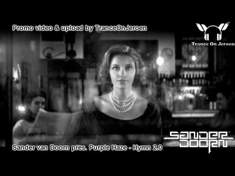Sander van Doorn pres. Purple Haze - Hymn 2.0 [Best trance 2010] ★★★【VIDEO edit TranceOnJeroen】★★★