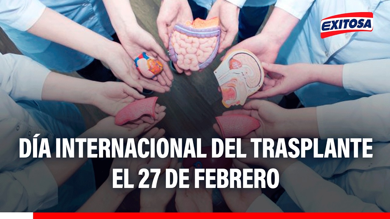 🔴🔵 Día Internacional del Trasplante se conmemora el 27 de febrero