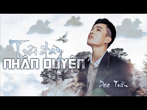 Trời đày nhân duyên - Dee Trần