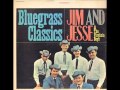 Jim & Jesse - When My Blue Moon Turns To Gold Again