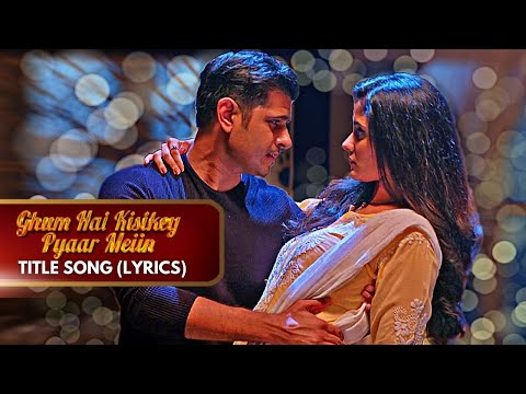 Gum Hai Kisi Ke Pyar Mein Lyrics (English Meaning) – Star Plus Series | Ayesha Singh