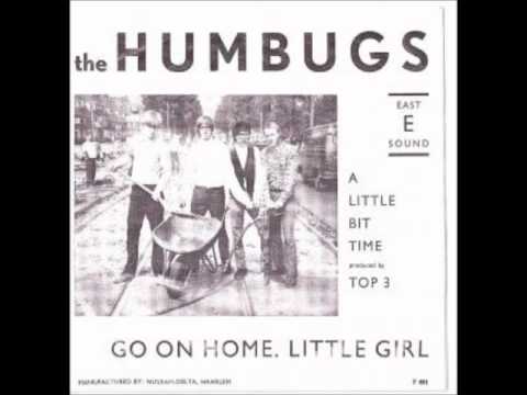 The Humbugs Go on Home Little Girl