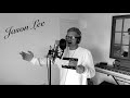 Jason Lee - Cover - Can't Give You Anything But My Love - The Stylistics