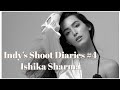 Shoot Diaries 4 Ishika Sharma
