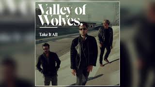 Valley of Wolves - Take It All (Official Audio)