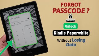 Forgot Passcode on Kindle Paperwhite Signature Edition? -  Reset it Without Losing Data!