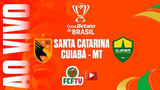 AO VIVO | Santa Catarina x Cuiabá | Copa Betano do Brasil 2026