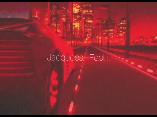 Jacquees - Feel it  ( s l o w e d )