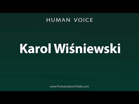 How To Pronounce Karol Wisniewski
