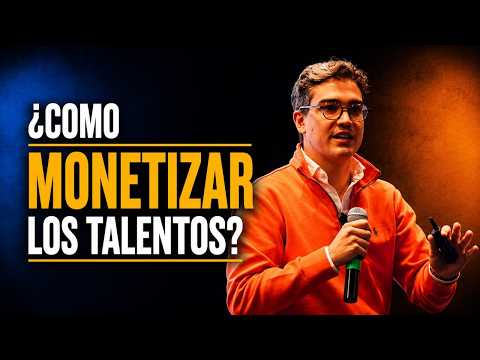 ¿Cómo Monetizar Los Talentos? | Juan David Aristizábal