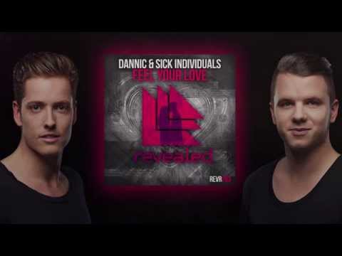 Dannic & SICK INDIVIDUALS - Feel Your Love (Radio Edit)
