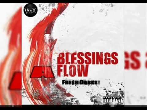 Fresh Dark1 - Blessings A Flow (Official Audio)