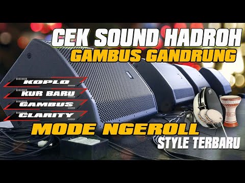 CEK SOUND HADROH FULL BASS - WAJIB COBA!! MODE NGEROLL GAMBUS GANDRUNG