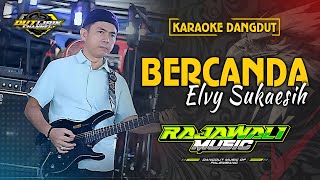 Download lagu BERCANDA - ELVY SUKAESIH (KARAOKE) || RAJAWALI MUSIC PALEMBANG mp3 Download lagu BERCANDA - ELVY SUKAESIH (KARAOKE) || RAJAWALI MUSIC PALEMBANG mp3