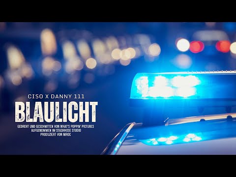CISO x DANNY 111 - BLAULICHT (Official Video) prod Niroc