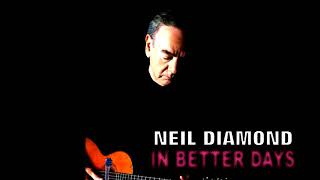 Neil Diamond - In Better Days