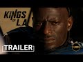 Kings Of LA OFFICIAL TRAILER