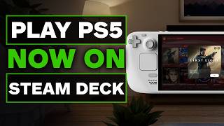 You Can Now Play PS5 Games On Steam Deck Without A PS5