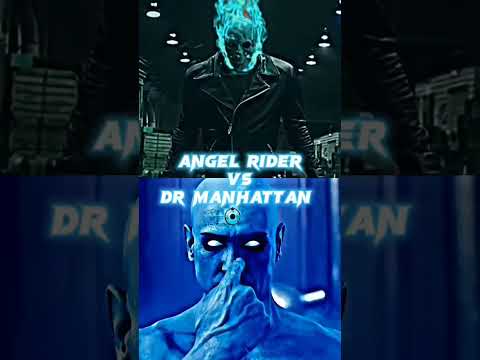Angel Rider vs Dr Manhattan