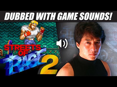 Jackie Chan dubbed with 'Streets of Rage 2' game sounds! | RetroSFX