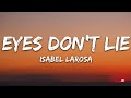 Isabel LaRosa Eyes Don T Lie Lyrics