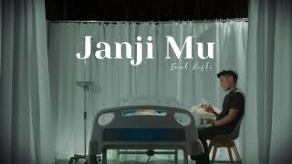 Download lagu Imal Kifli - Janji Mu mp3