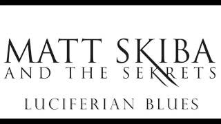 MATT SKIBA AND THE SEKRETS - Luciferian Blues (LYRIC VIDEO)