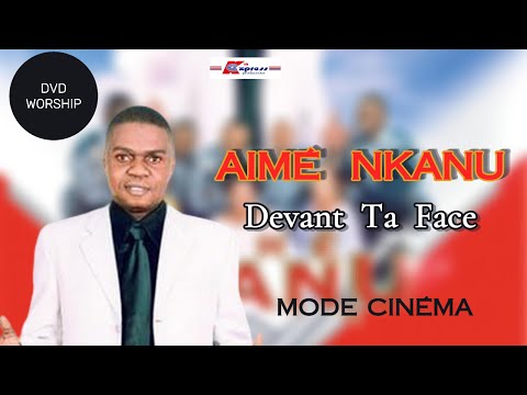 Aimé NKANU - Devant Ta Face clips (Entier/Full) DVD 2007 (Mode Cinéma)