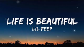 Lil Peep - Life Is Beautiful (Lyrics)