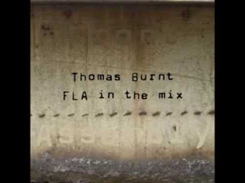 Thomas Burnt - FLA in the mix