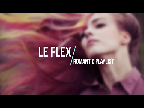 Le Flex - Romantic Playlist