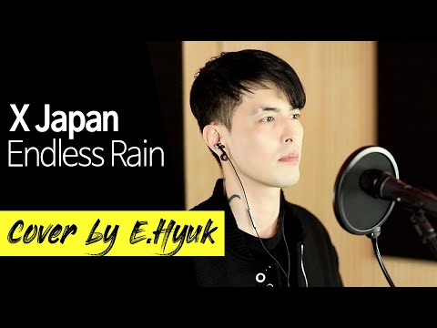 X Japan - Endless Rain - Cover by E.Hyuk