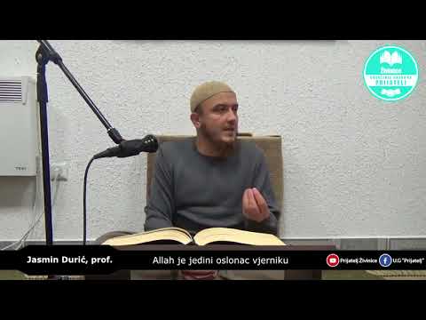 Allah je jedini oslonac vjerniku - Jasmin Durić, prof.