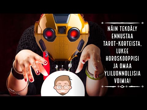 Näin tekoäly ennustaa tarot-korteista, lukee horoskooppisi ja omaa yliluonnollisia voimia!