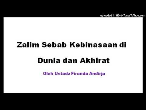 Zalim Sebab Kebinasaan di Dunia dan Akhirat.