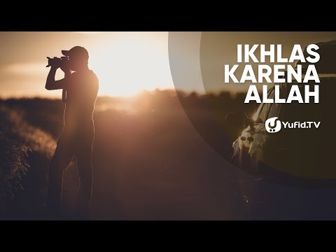 Ikhlas Karena Allah - Poster Dakwah Yufid TV