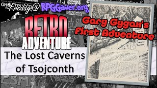 Gary Gygax's First Adventure | Lost Caverns of Tsojconth (Dungeons and Dragons, TSR, 1976)