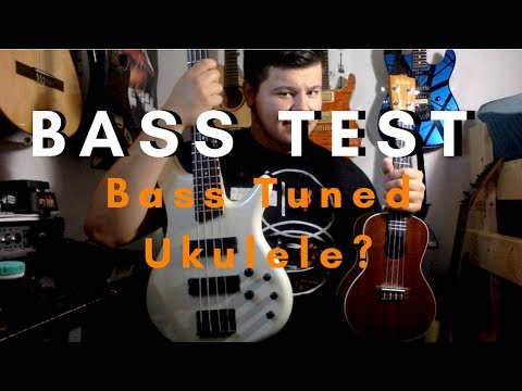 Bass Tuned Ukulele? Bass Test (Ep: 1)