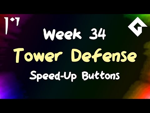 Let's Make a Tower Defense Game - Week 34 - Speed-Up Buttons
