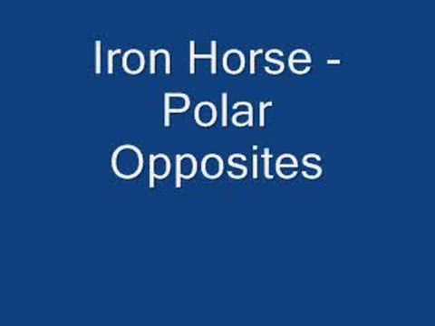 Iron Horse - Polar Opposites