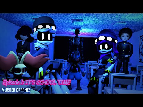 The University Of Murder Drones - Episode 1: IT'S SCHOOL TIME!!!