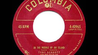 1957 HITS ARCHIVE: In The Middle Of An Island - Tony Bennett