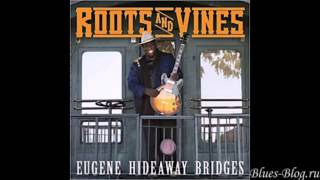 Eugene 'Hideaway' Bridges   Glory Glory