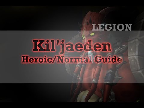 Kil'jaeden, Heroic/Normal Guide, Tank Guide, Wow Legion